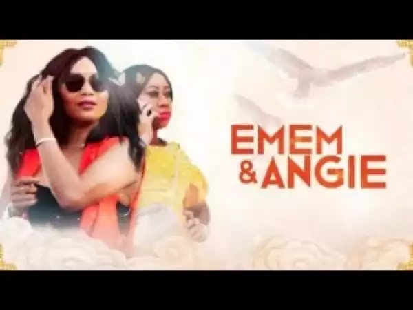 Video: EMEM & ANGIE - Latest 2017 Nigerian Nollywood Drama Movie (20 min preview)